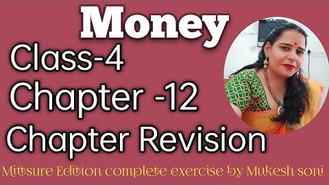 Class-4,lesson-12#chapterrevision #money#maths#mittsure  complete exercise by Mukesh soni