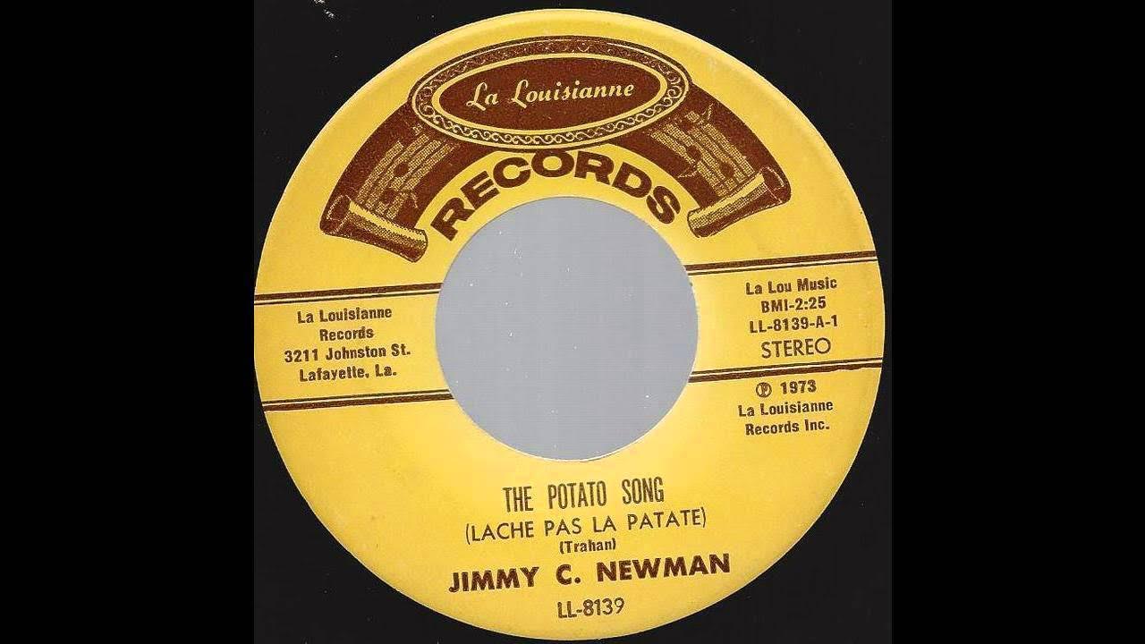 Jimmy C. Newman - The Potato Song - '73 Cajun on La Louisianne label Jimmy C. Newman - The Potato Song - '73 Cajun on La Louisianne label