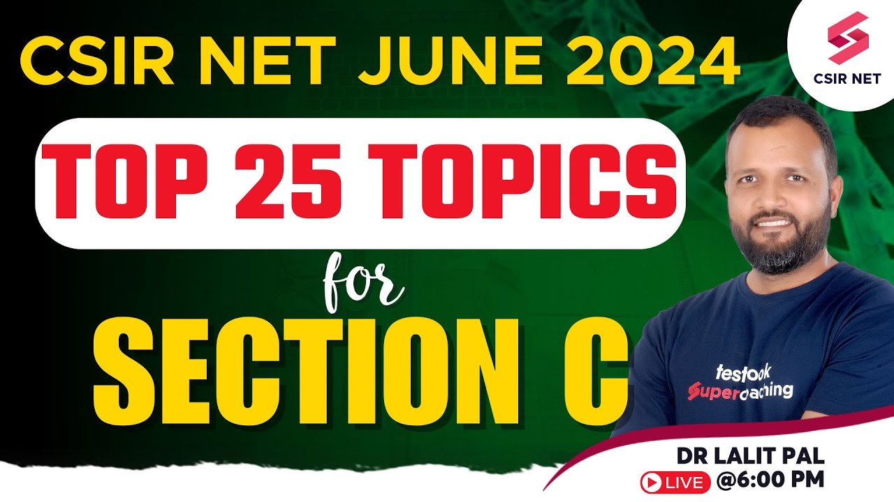 CSIR NET 2024 Preparation | Life Science | Section C Top 25 Topics | GATE| SET| Dr Lalit Pal