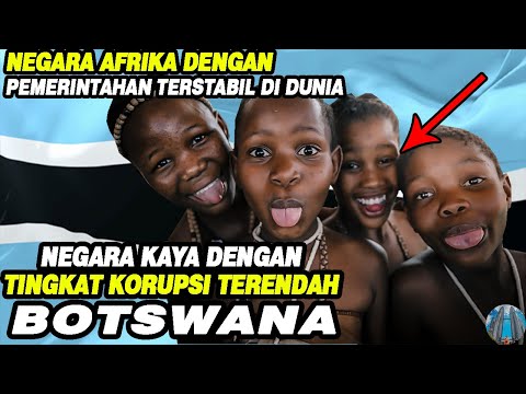 Patut dicontoh! Negara Afrika Bebas Korupsi | Inilah Sejarah Dan Fakta Negara Botswana