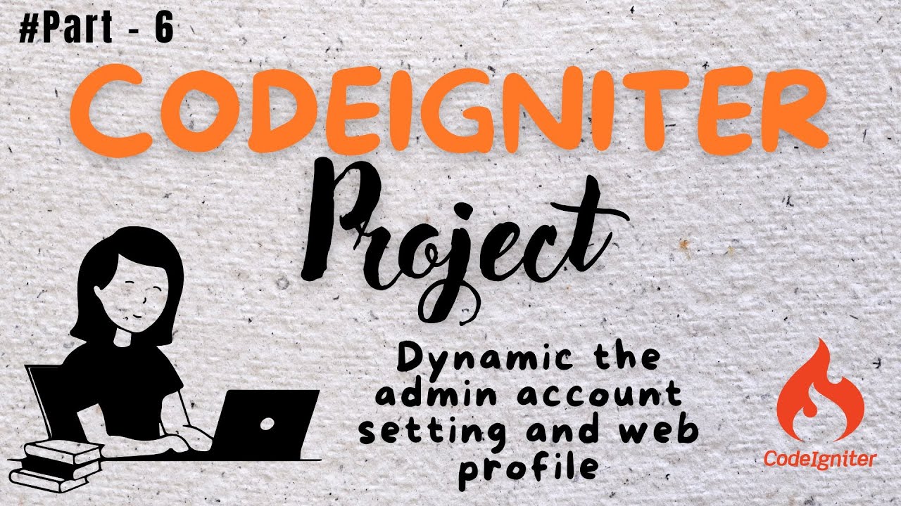 CODEIGNITER PROJECT PART 6 - YouTube