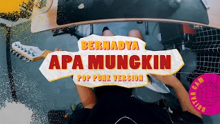 BERNADYA - APA MUNGKIN POP PUNK COVER POV 