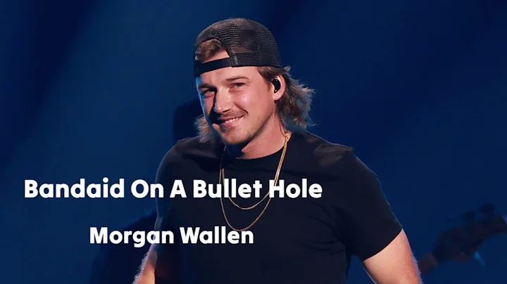 Morgan Wallen - Bandaid On A Bullet Hole