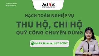 Hạch toán thu hộ, chi hộ, quỹ công chuyên dùng