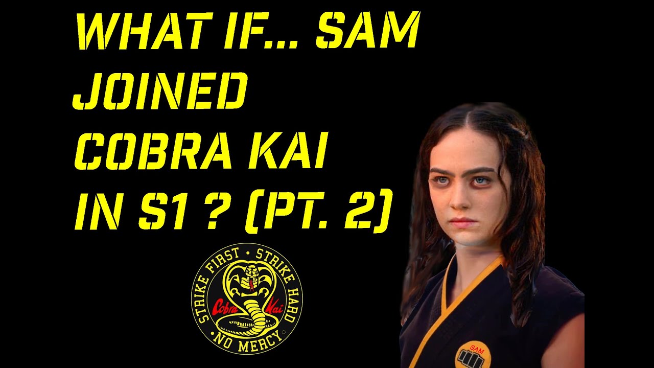 What if Sam LaRusso Joined Cobra kai part 2 | Cobra kai What if 4