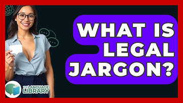 What Is Legal Jargon? - The Language Library