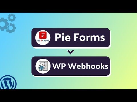 Integrating Pie Forms with WP Webhooks | Step-by-Step Tutorial | Bit Integrations