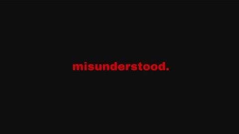 misunderstood. (Official Music Video)