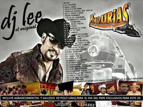 POLO URIAS EN MIX DJ LEE EL ORIGINAL CD JUAREZ GRANDES EXITOS