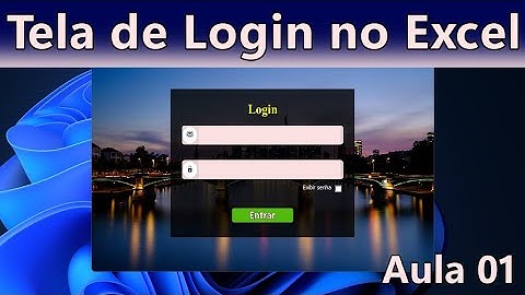 Como Fazer TELA DE LOGIN com Níveis de Acesso no Excel - Aula 01