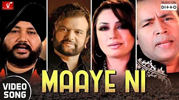 MAAYE NI - Official Full Song | Ft. Hans Raj Hans, Daler Mehndi | Vvhanjali Records | Ditto Music