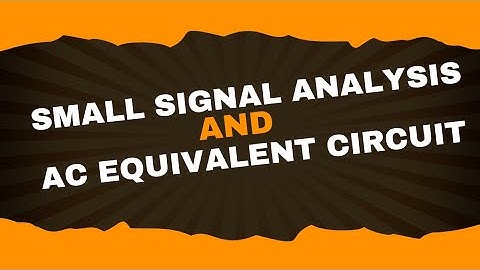 Small signal analysis and AC equivalent circuit | Analog electronics-1| Lecture-19 | Brainbox