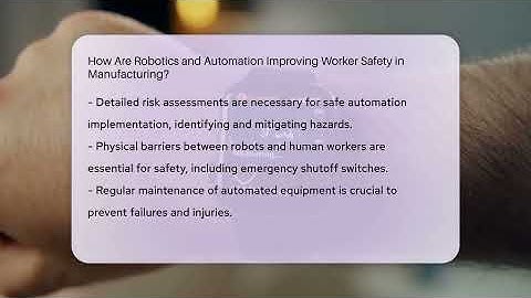 How Are Robotics and Automation Improving Worker Safety in Manufacturing? - Talking Tech Trends