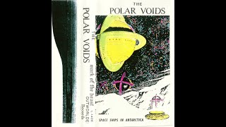 The Polar Voids - Space Ships In Antarctica (1994)