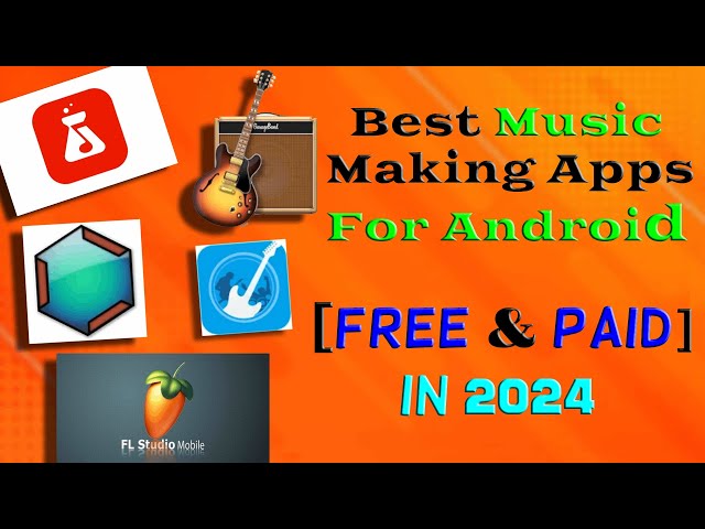 Best Music Making Apps for Android (Free & Paid) in 2024 class=