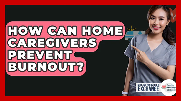 How Can Home Caregivers Prevent Burnout? - Nursing Knowledge Exchange