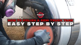 How to Polish a Semi Truck Tank Easy Step By Step | Renegade Products