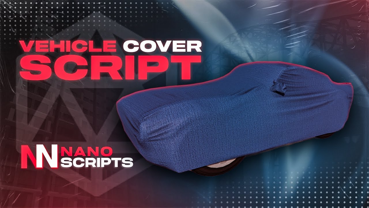 FiveM Vehicle Cover Script - NANO Scripts