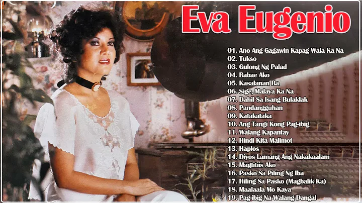 Best Of Eva Eugenio Greatest Hits Love Songs - OPM...