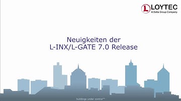 L-INX / L-GATE 7.0 Release-Features im Detail by LOYTEC