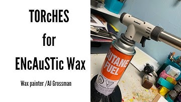 Torches For Encaustic Wax Painting #EncausticWax