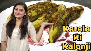 Karele Ki Kalonji || Bharwa Recipe  || Karele Ki Sabji || Online Dhaba