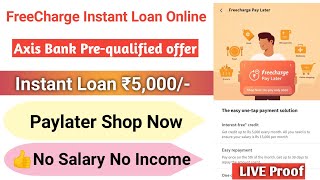 FreeCharge Instant Loan ₹5000/- | Paylate Shop Now | Instant Loan | FreeCharge paylater | Axis Bank