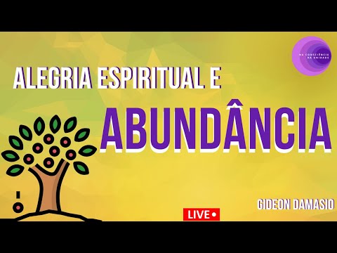 Alegria Espiritual e Abundância | Gideon Damasio