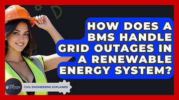 How Does A BMS Handle Grid Outages In A Renewable Energy System? - Civil Engineering Explained
