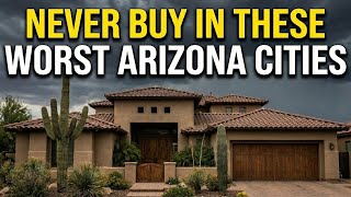 10 WORST Arizona Cities to Buy a Home Right Now in 2025