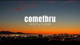 Jeremy Zucker -  comethru  | 1 HOUR