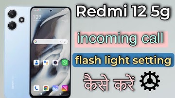 Redmi 12 incoming call flash light setting kaise kare|| redmi 12 5g call flash light