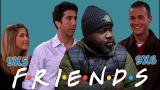 FRIENDS | 9X5 & 9X6 Reaction!  First Time Watch