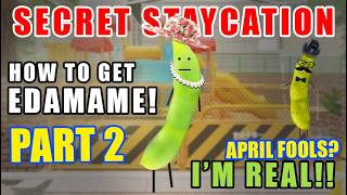 PART 2 | How to get edamame? ROBLOX | SECRET STAYCATION