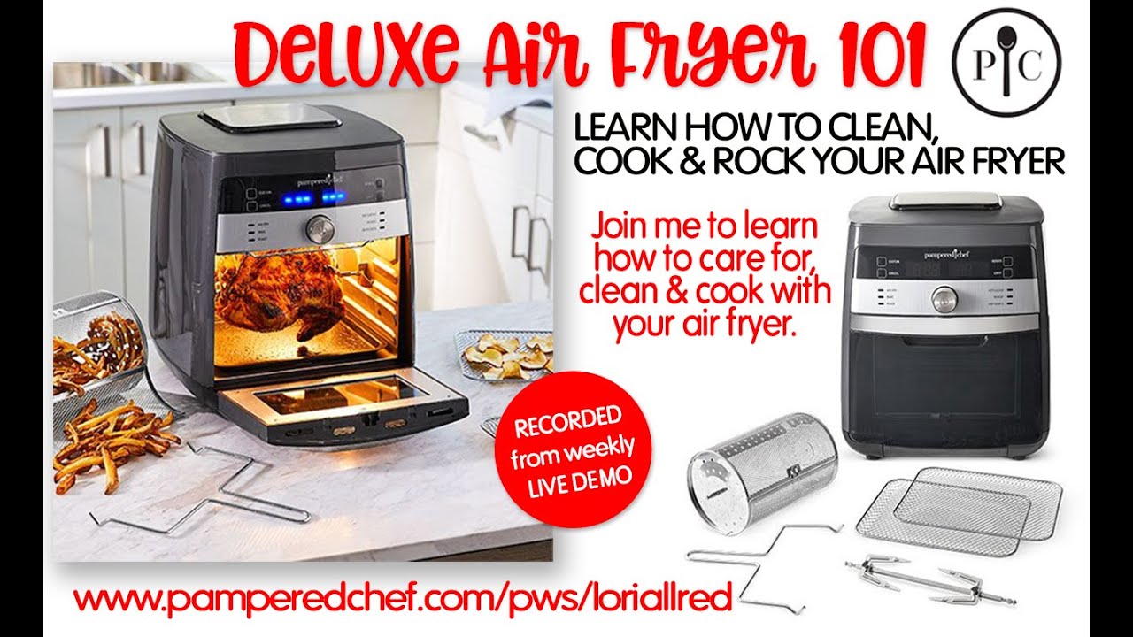 Pampered Chef Deluxe Air Fryer 101 How To, Cooking Demo 