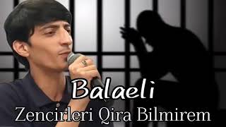 Balaeli - Zencirleri Qıra Bilmirem - [ Tik Tok Trend ] Anam Bağışlasın Məni - Azeri Bass Music