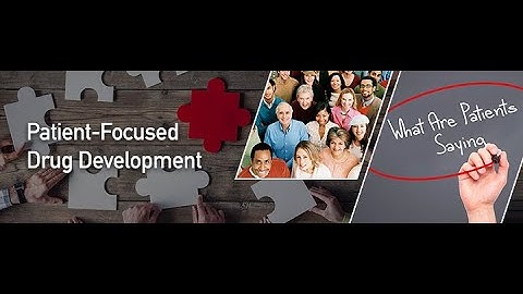 PFDD Workshop to Discuss Methodologic & Other Challenges Related to Patient Experience Data – Part 1