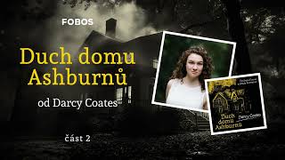 Duch domu Ashburnů - Darcy Coates | Celá audiokniha - 2. část