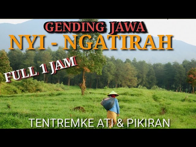 GENDING JAWA - FULL 1JAM NYI NGATIRAH - UYONUYON KLASIK NENTREMKE ATI PIKIRAN class=