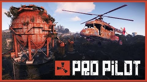 Every Rust Clan Needs A Decent Helicopter Pilot