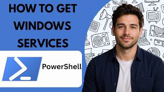 How to Get Windows Services with PowerShell  Full Guide 2026