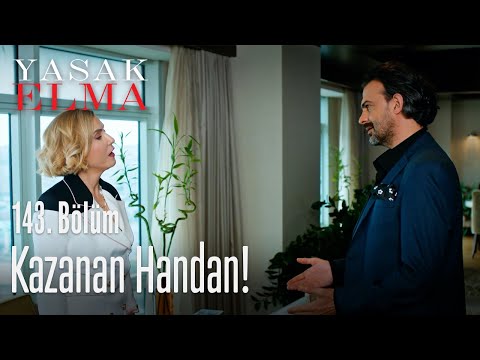 Kazanan Handan! - Yasak Elma 143. Bölüm