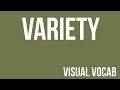 Variety defined  from goodbyeart academy