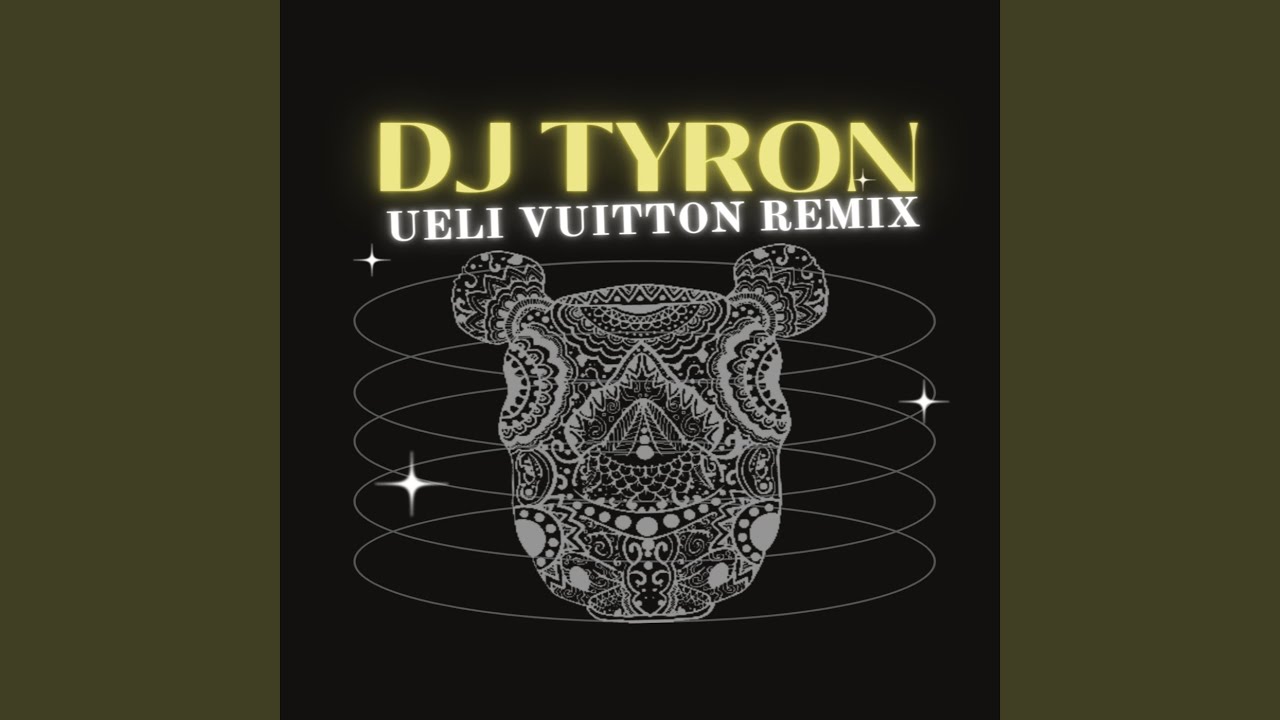 Dj Tyron (Ueli Vuitton Remix)