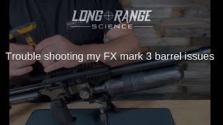 Trouble shooting my FX Impact M3 barrel issues