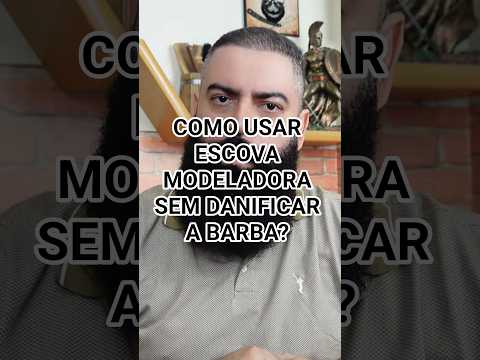 Como usar ESCOVA MODELADORA na BARBA sem Danificar? #barba #escova #dicas #shorts