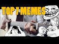 TOP 7 MEME SONGS ON GUITAR