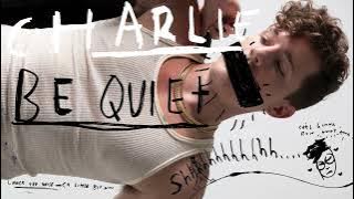 Charlie Puth - Charlie Be Quiet!