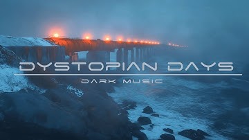 Dystopian Days in the Fog | Dark Relaxing Ambient Music for Deep Focus & Gaming