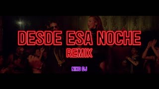 DESDE ESA NOCHE (Remix) Thalia, Maluma ✘ Niko DJ